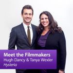 Hugh Dancy And Tanya Wexler, “hysteria”: Meet The Filmmakers