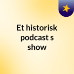 Et Historisk Podcast
