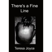 Theres A Fine Line by Teresa Joyce