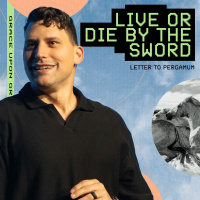 Live Or Die By The Sword | Letter to Pergamum | The Seven Letters Series