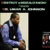 DNR Radio - Dr. Umar Johnson: Changing the Psyche of Negroes