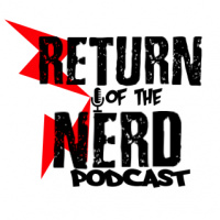 Return of the Nerd 005: Days Of Future Comic Flicks Part 1
