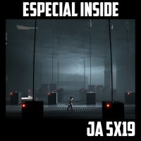 [JA 5×19] Especial INSIDE 