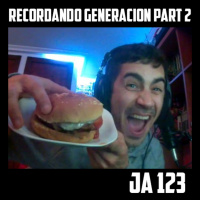  [JA 123] Recordando la generacion Parte 2 