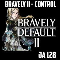  [JA 128] Bravely Default II - Control 