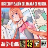  [JA 3x06] CROSSOVER en Directo VI Salón del Manga de Murcia 