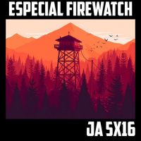 [JA 5×16] Especial Firewatch