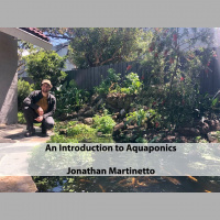 Jonathan Martinetto - An Introduction to Aquaponics