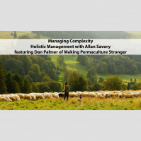 Allan Savory - Managing Complexity and Holistic Management