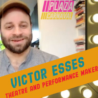 Plaza Carnaval (24-03-21) - Victor Esses, actor and performance maker