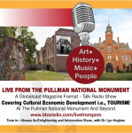 Live From Pullman National Monument, A Tourist And Tourism Hotspot, With Dr Lyn Hughes