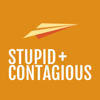 Stupid And Contagious