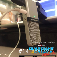 #14 Guardians of the Galaxy Vol. 2 Review and Comic Book Film Appreciation