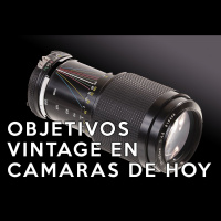 S3 Ep4: Objetivos vintage en cámaras de hoy