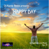 Episode 28: DJ Randy Bettis presents: Happy Day