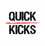 Quick Kicks