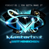 01: You Gotta Make It | DJ Brett Henrichsen