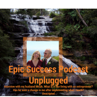 Epic Success Unplugged - Behind the Scenes! Dr. Shannon Interviews her husband Micah on work life balance