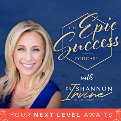 Epic Success With Dr Shannon Irvine