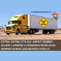 Extra! Extra! Its All About Whisky S1E2: Expanding inter-state liquor shipping laws during and beyond Covid-19