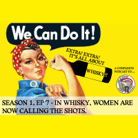 Extra! Extra Its All About Whisky!! S1E7 - In whisky, women are now calling the shots