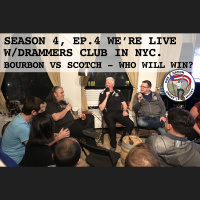 Season 4, Ep 4 -- Live with Drammers Club NYC. Bourbon vs Scotch. Who will win?