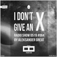 [IDGAX064] I Dont Give An X radio show by Aleksander Great