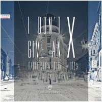 I Dont Give An X 0115 #012 by Aleksandre Banera (EXCLUSIVE)