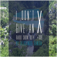 Aleksandre Banera - I Dont Give An X radio show 0914 #008