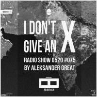 [IDGAX075] I Dont Give An X Radio Show By Aleksander Great