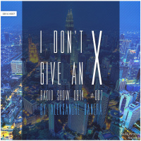 Aleksandre Banera - I Dont Give An X radio show 0814 #007