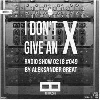 [IDGAX049] I Dont Give An X radio show by Aleksander Great