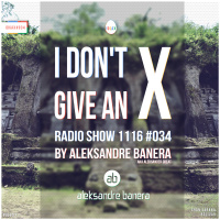 [IDGAX034] I Dont Give An X radio show by Aleksander Great