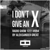 [IDGAX094] I Dont Give An X radio show by Aleksander Great