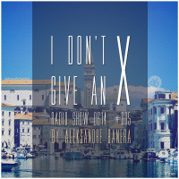 Aleksandre Banera - I Dont Give An X radio show 0614 #005