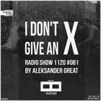 [IDGAX081] I Dont Give An X Radio Show By Aleksander Great