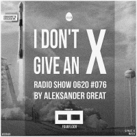 [IDGAX076] I Dont Give An X Radio Show By Aleksander Great