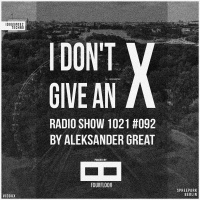 [IDGAX092] I Dont Give An X radio show by Aleksander Great