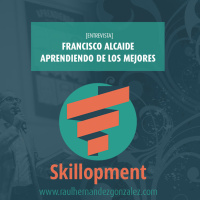 011 - [Entrevista] Francisco Alcaide y aprender de los mejores