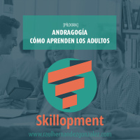 015 - [Píldora] Andragogía, cómo aprenden los adultos