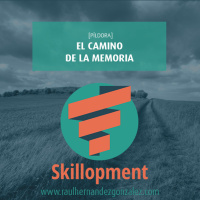 023 - [Píldora] El camino de la memoria