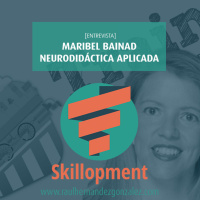 022 - [Entrevista] Maribel Bainad y la neurodidáctica aplicada