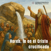Horeb, fe en el Cristo crucificado - Salmo 114 - Israel Sanz