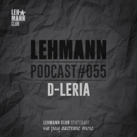 Lehmann Podcast #055 - D-Leria