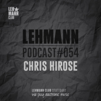 Lehmann Podcast #054 - Chris Hirose