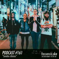 Frecuencia Ska #161 Sonidos clásicos