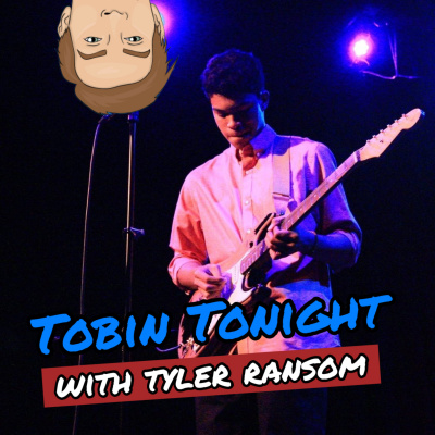 Tobin Tonight