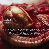 Out Now Horror Special 2019: Practical Horror Effects