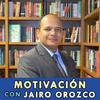 Motivación Con Jairo Orozco | Autoayuda, Desarrollo Personal Y Éxito