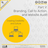 Ep. 13: Creating Credibility  Culture: Part V Branding, Call to Action, and Website Audit